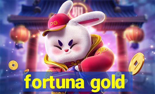 fortuna gold