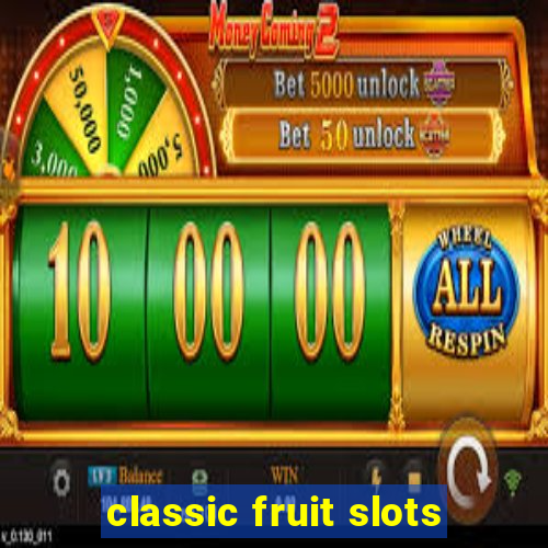 classic fruit slots