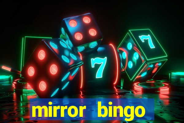 mirror bingo welcome bonus