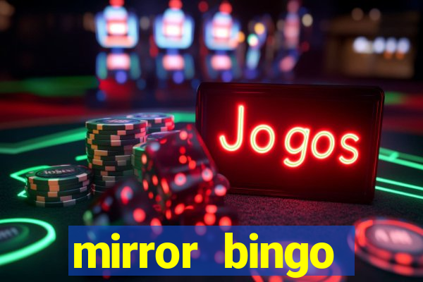 mirror bingo welcome bonus