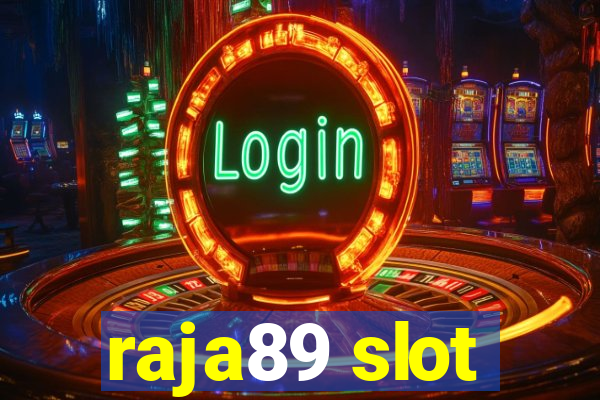 raja89 slot