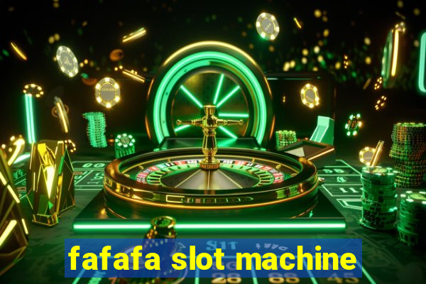 fafafa slot machine