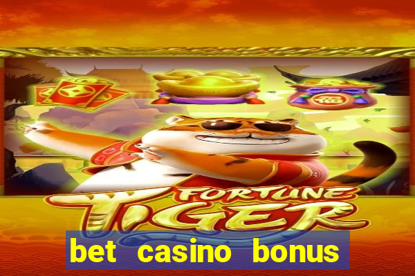 bet casino bonus sem deposito