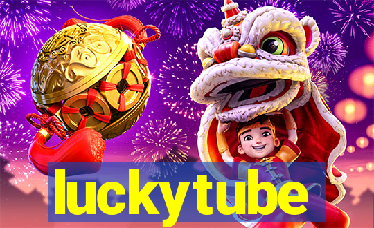 luckytube