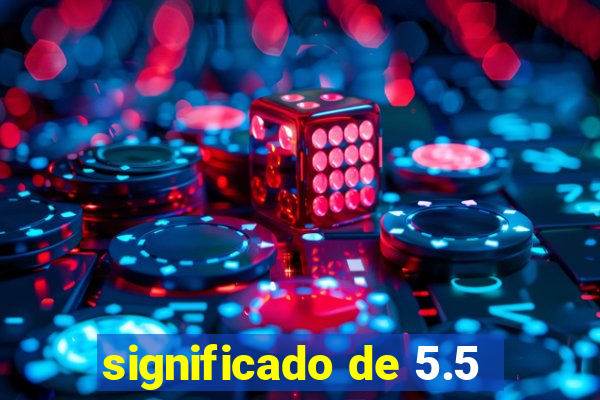 significado de 5.5