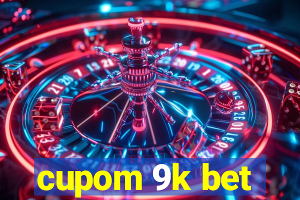 cupom 9k bet