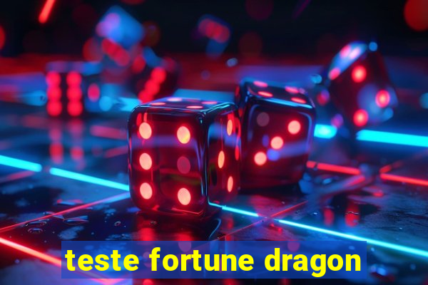 teste fortune dragon