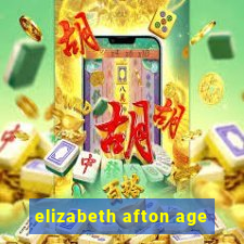 elizabeth afton age