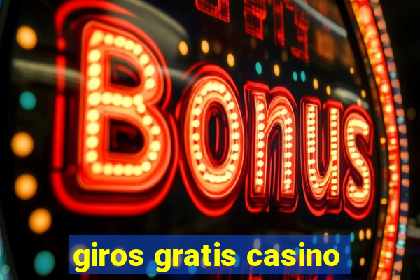 giros gratis casino