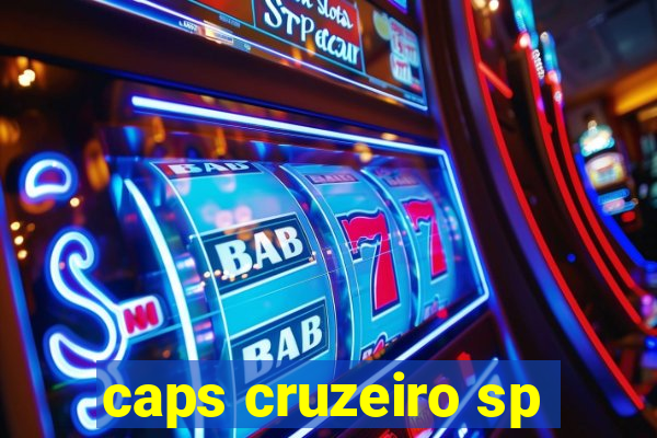 caps cruzeiro sp