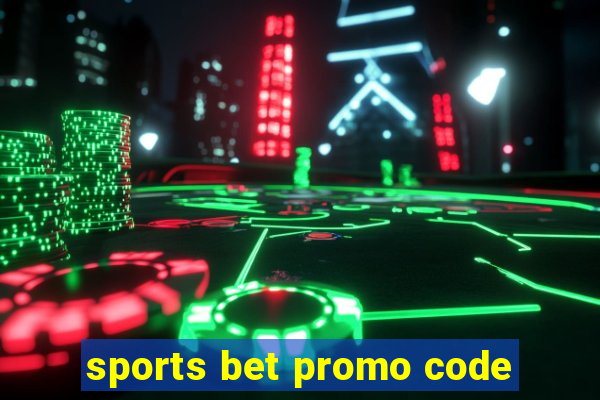 sports bet promo code