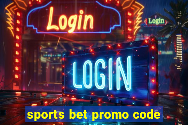 sports bet promo code