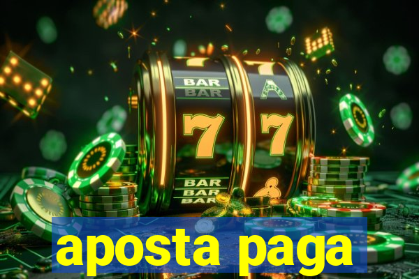 aposta paga