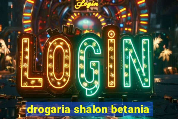 drogaria shalon betania