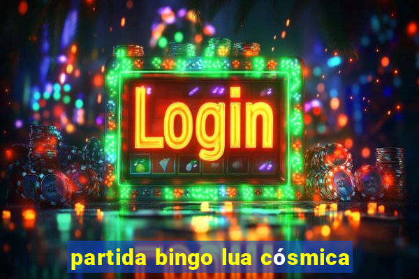 partida bingo lua cósmica