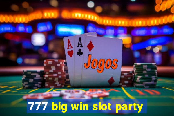 777 big win slot party