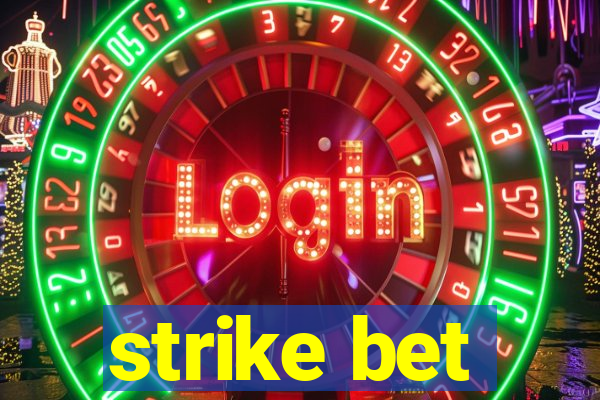 strike bet