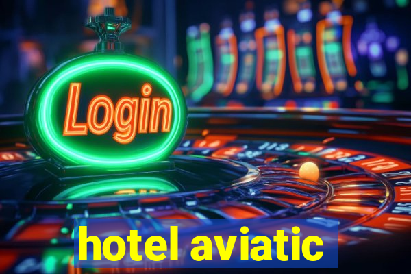 hotel aviatic