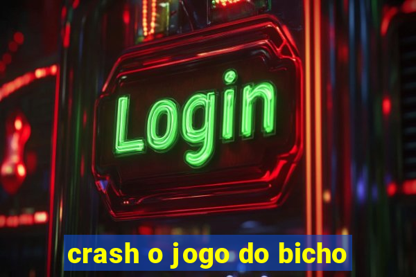 crash o jogo do bicho