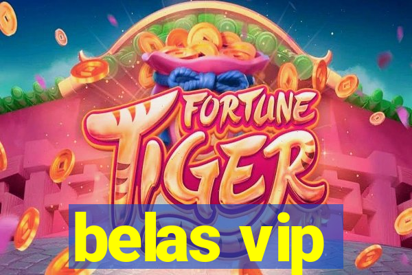 belas vip