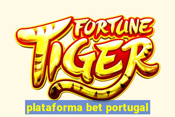 plataforma bet portugal