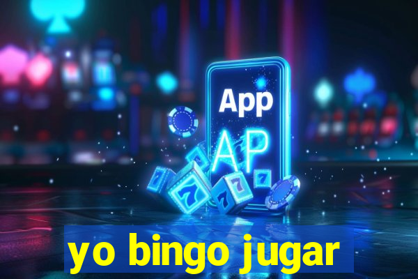 yo bingo jugar