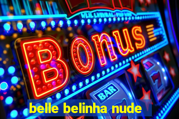 belle belinha nude