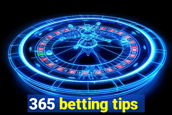 365 betting tips