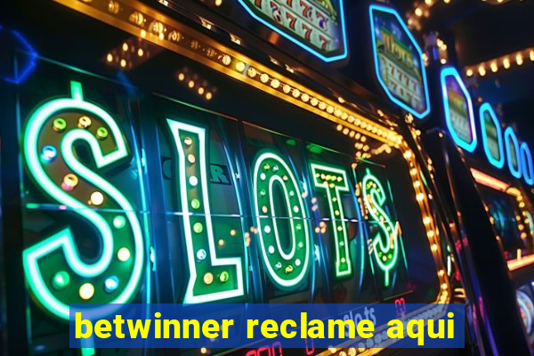 betwinner reclame aqui