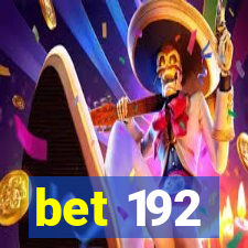 bet 192