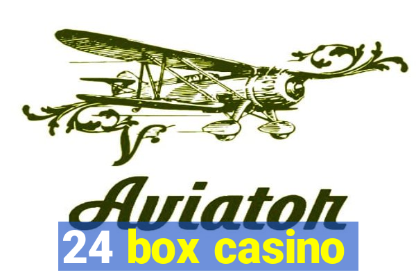 24 box casino