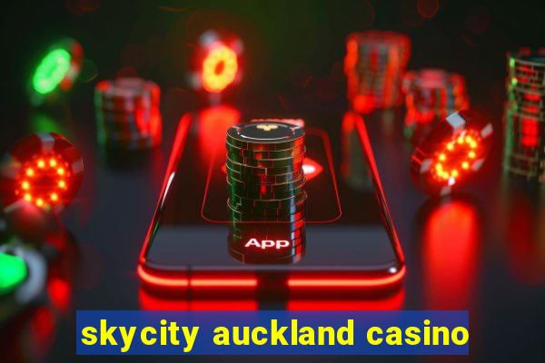 skycity auckland casino