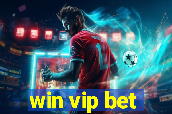 win vip bet