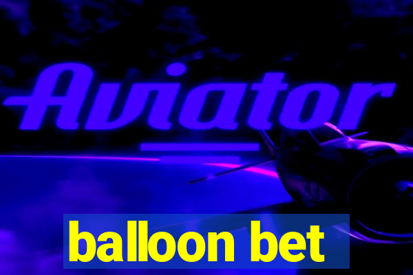 balloon bet