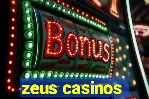 zeus casinos