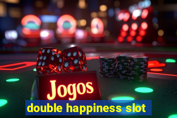 double happiness slot