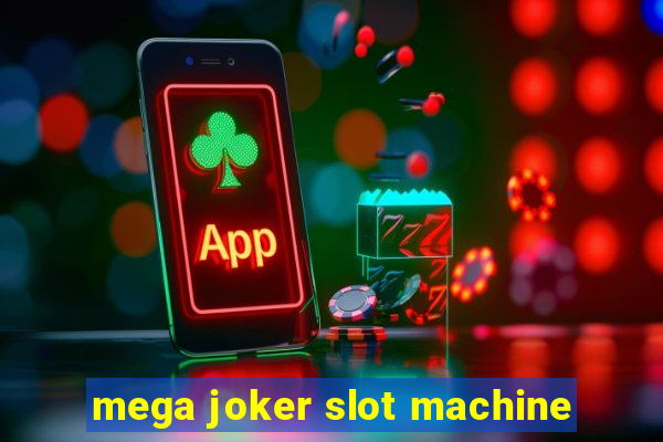 mega joker slot machine