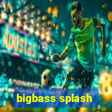 bigbass splash