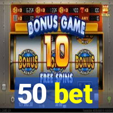 50 bet