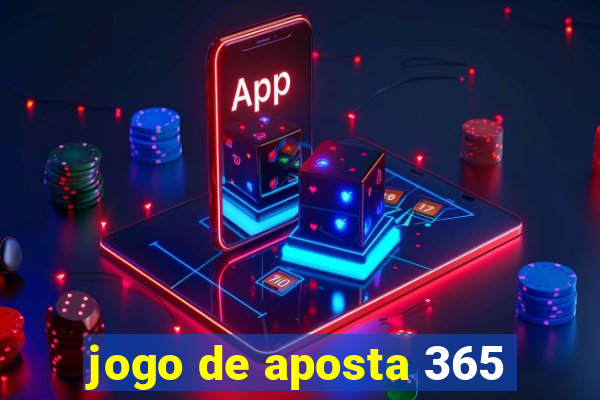 jogo de aposta 365