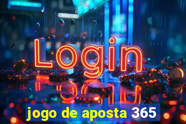 jogo de aposta 365