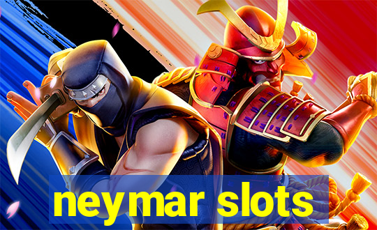 neymar slots