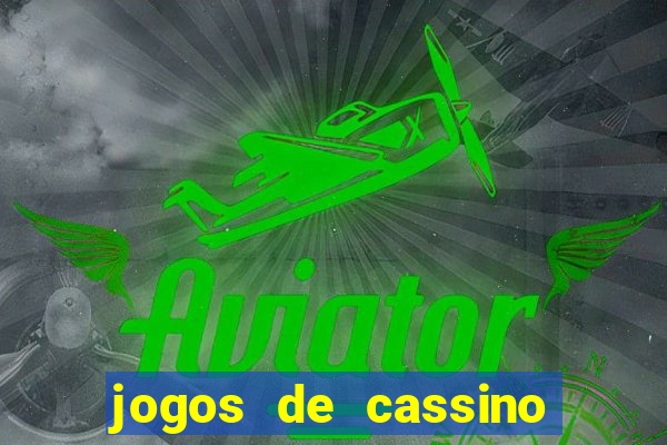 jogos de cassino que da bonus no cadastro sem deposito