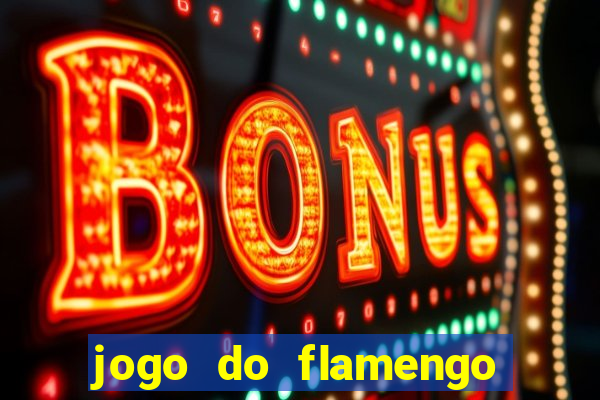 jogo do flamengo rede canais