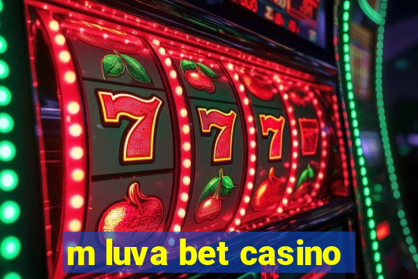 m luva bet casino