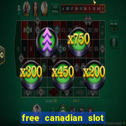 free canadian slot machine games