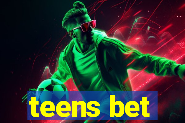 teens bet