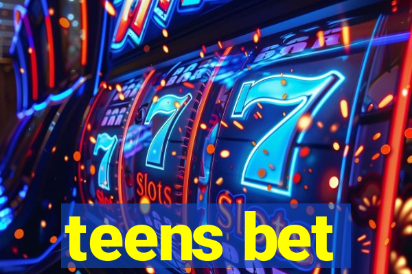 teens bet