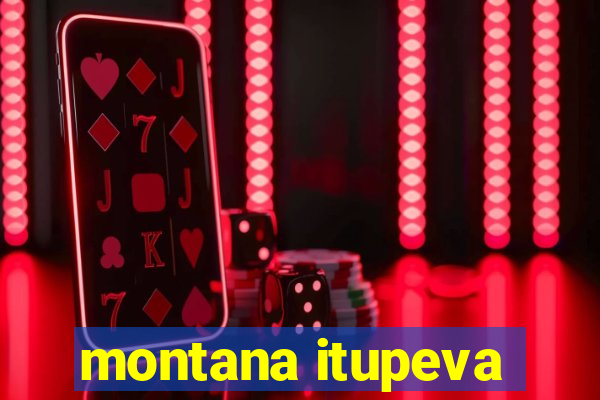 montana itupeva