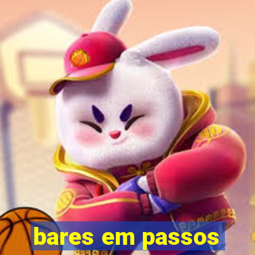 bares em passos